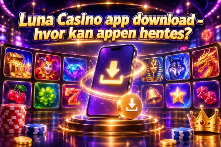 Luna Casino app download - hvor kan appen hentes?